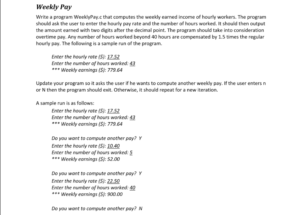 Solved Weekly Pay Write a program WeeklyPay.c that computes | Chegg.com