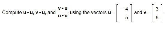Solved 4 Compute u-u, v-u, and-using the vectors u = and v 6 | Chegg.com