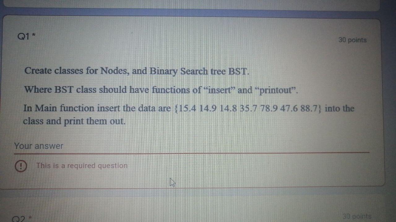 Solved Q1* 30 Points Create Classes For Nodes, And Binary | Chegg.com