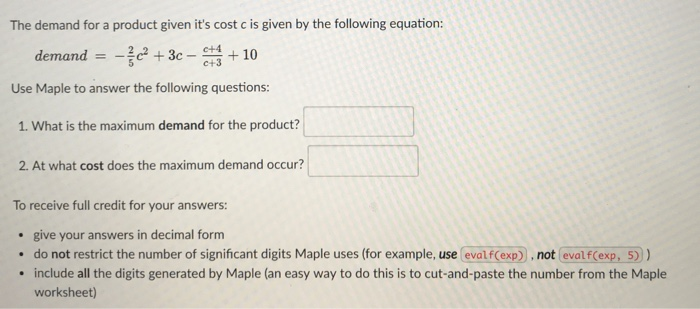 The demand for a product given it's cost c is given | Chegg.com