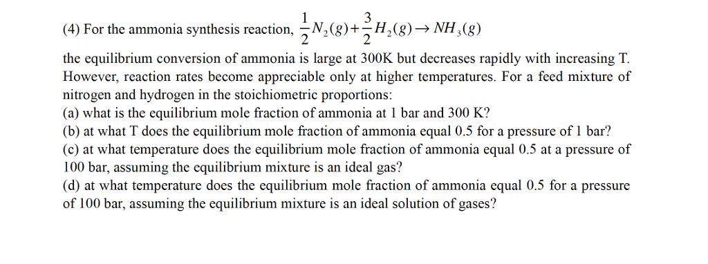 Solved (4) For the ammonia synthesis reaction,ーN, (g)--H, | Chegg.com