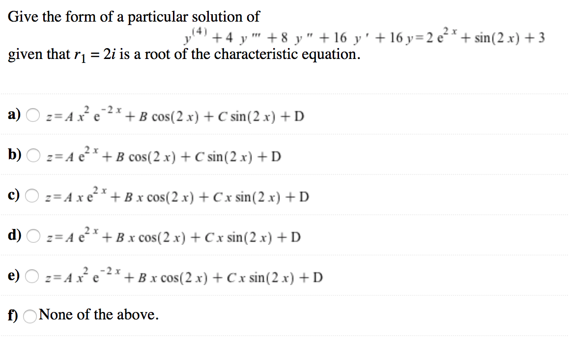 Solved Give The Form Of A Particular Solution Of Ylt 4 Chegg Com