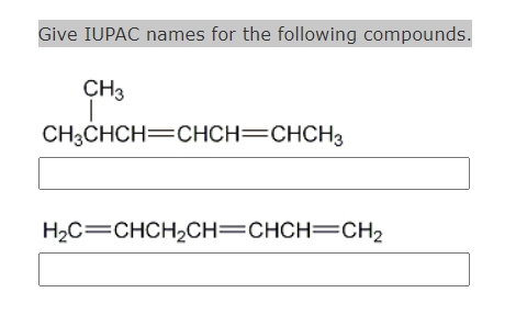 Solved Give Iupac Names For The Following Compounds Nb