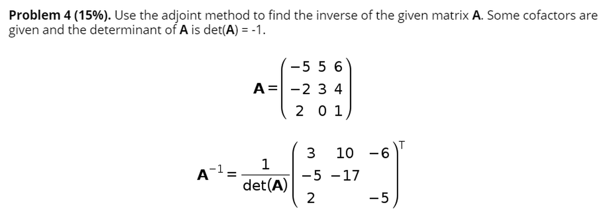 Solved Problem 4 (15%). Use the adjoint method to find the | Chegg.com