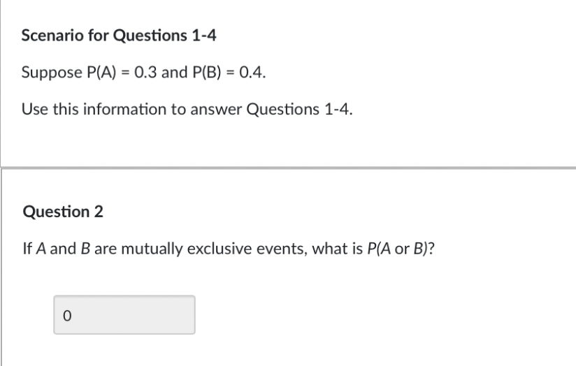 Solved Scenario For Questions 1-4 Suppose P(A)=0.3 And | Chegg.com