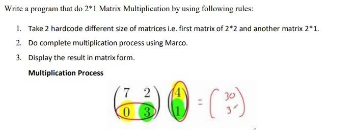 Solved Write a program that do 2*1 Matrix Multiplication by | Chegg.com