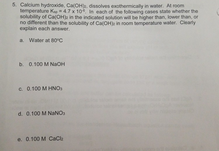 Solved 5 Calcium Hydroxide Ca Oh 2 Dissolves Exothermi