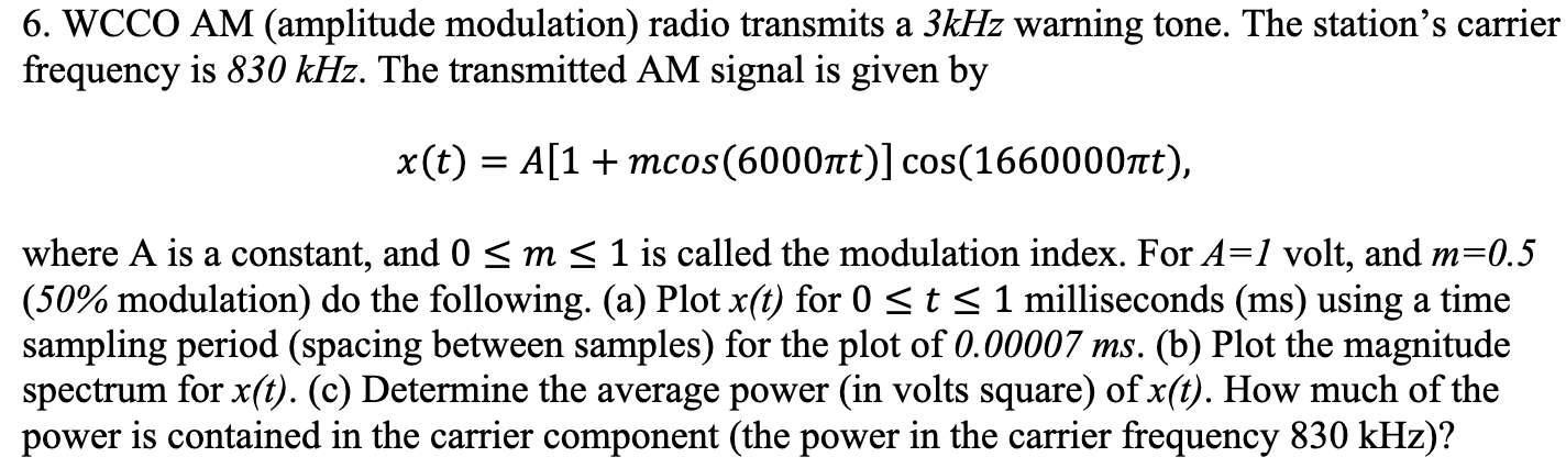 Solved 6. Wcco Am (amplitude Modulation) Radio Transmits A 