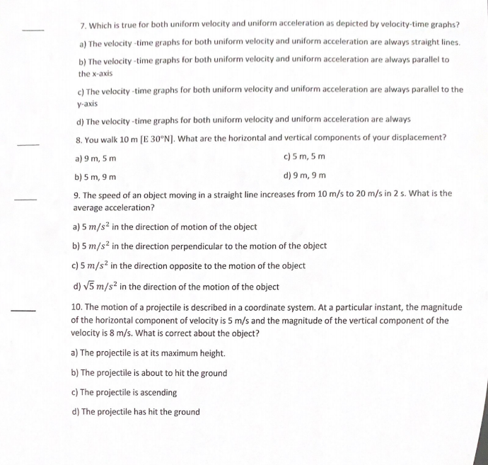 Solved 7. Which is true for both uniform velocity and | Chegg.com