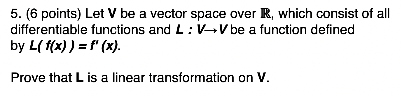 Solved 5. (6 points) Let V be a vector space over R, which | Chegg.com