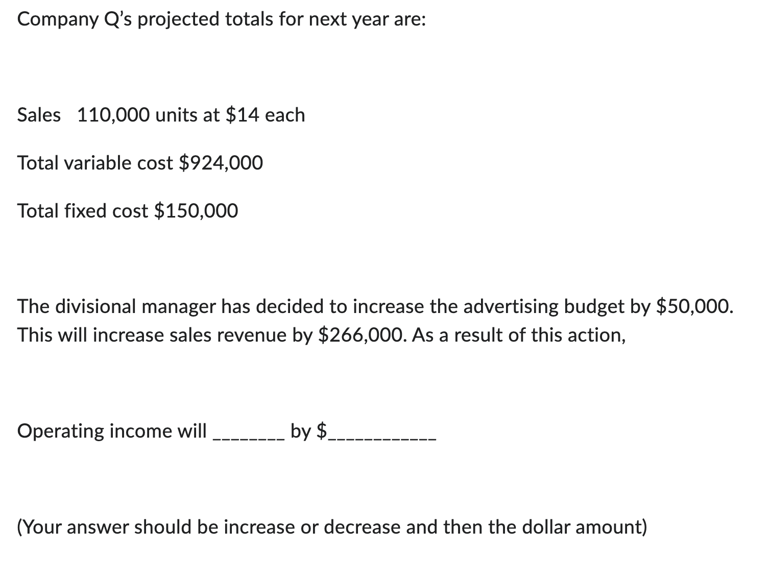Solved Company Q's projected totals for next year are: Sales | Chegg.com