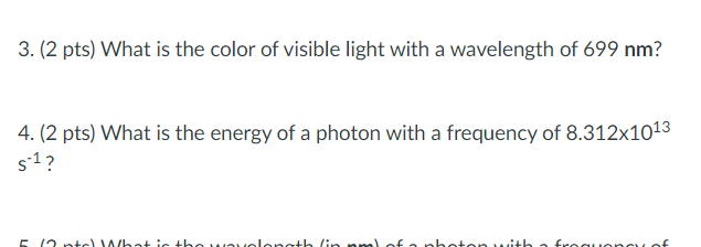 Solved 3. (2 pts) What is the color of visible light with a | Chegg.com