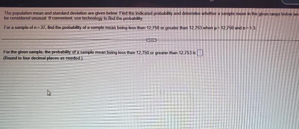 Solved The population mean and standard deviation are given | Chegg.com