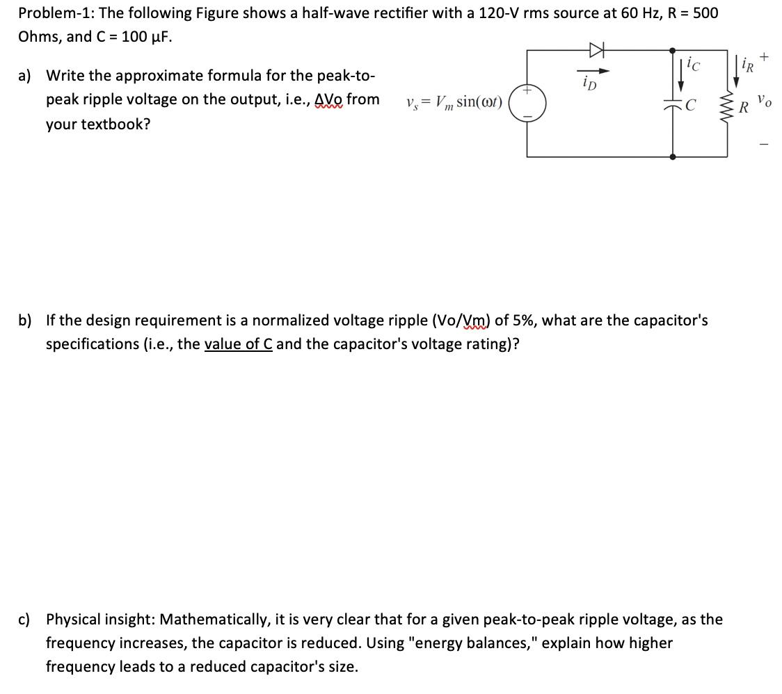 Solved Problem-1: The following Figure shows a half-wave | Chegg.com