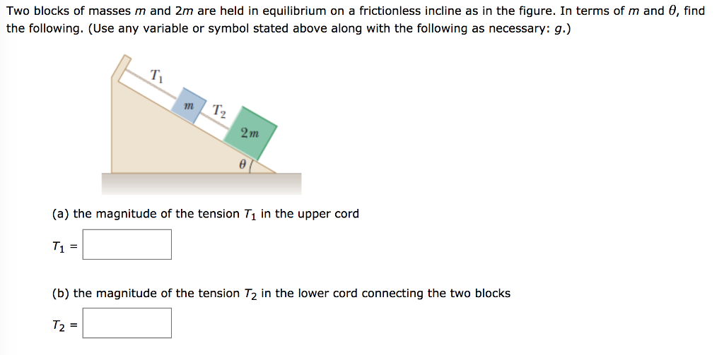 Solved Two blocks of masses m and 2m are held in equilibrium | Chegg.com