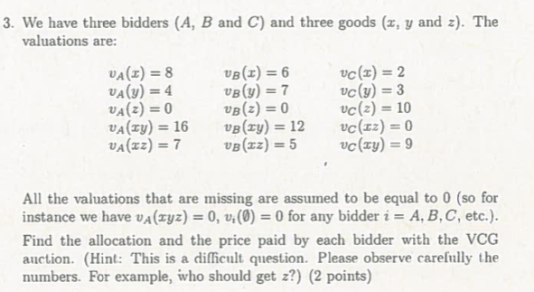 Solved 3. We Have Three Bidders (A, B And C) And Three Goods | Chegg.com