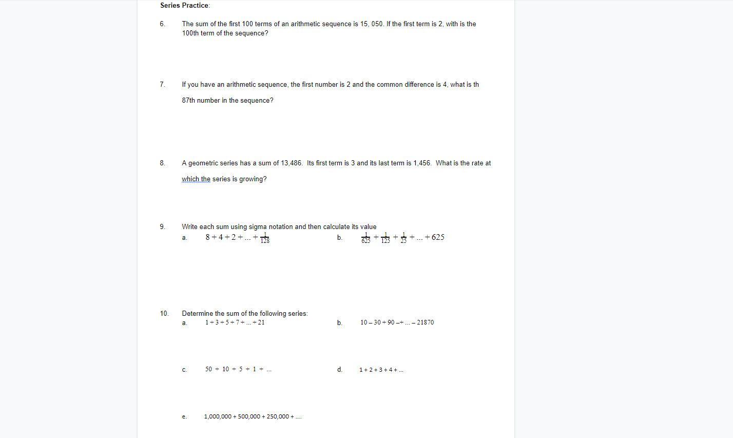 Solved Series Practice 6. The sum of the first 100 terms of | Chegg.com