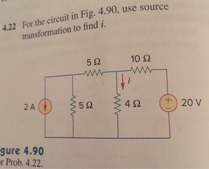 Solved 4.22 For the circuit in Fig. 4.90, use source | Chegg.com