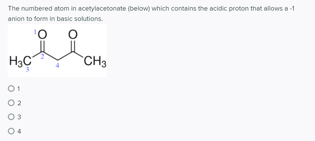 Solved The Numbered Atom In Acetylacetonate (below) Which 