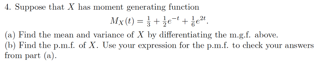 Solved 4. Suppose that X has moment generating function Mx | Chegg.com