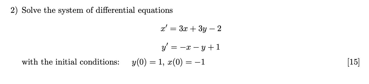 Solved 2) Solve the system of differential equations X' = 3x | Chegg.com