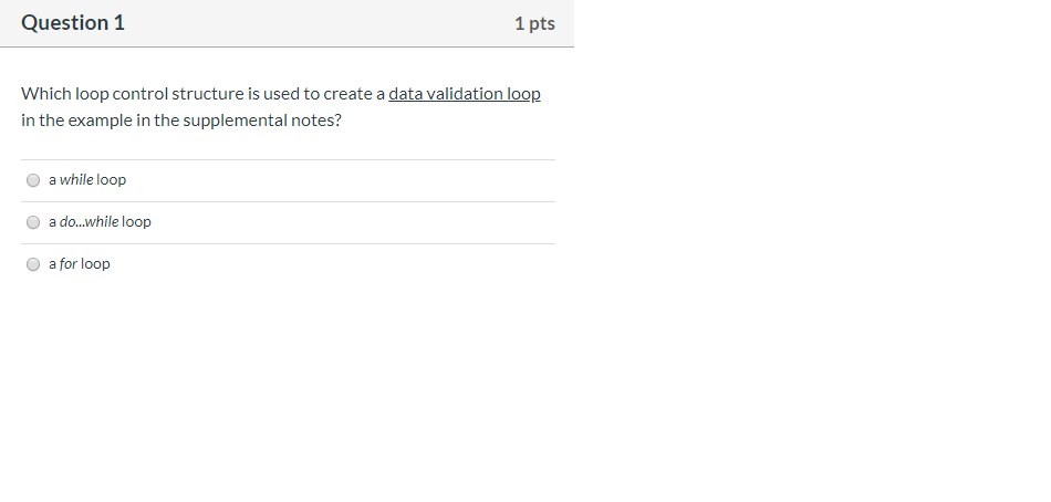 Solved Question 1 1 pts Which loop control structure is used | Chegg.com