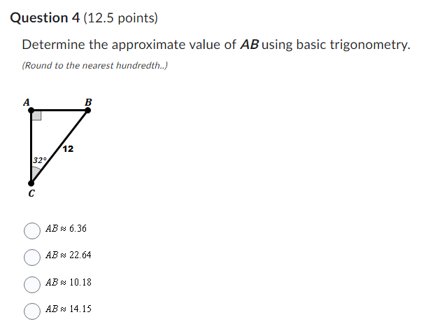 Determine the approximate value of \( A B \) using basic trigonometry.
(Round to the nearest hundredth..)
\( A B \approx 6.36