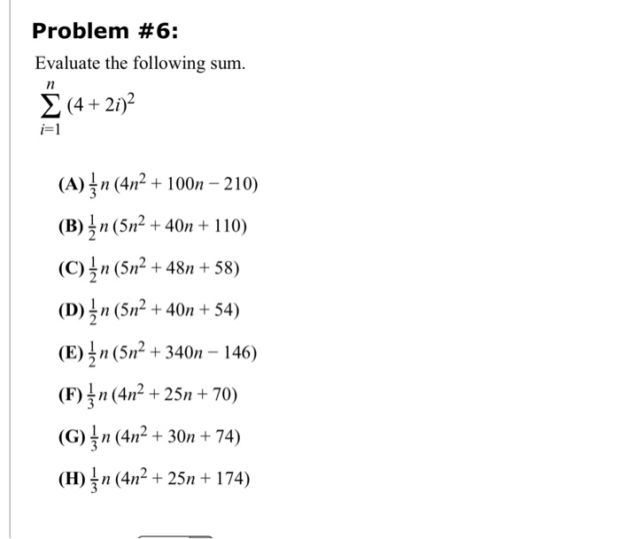 Solved Problem #6: Evaluate the following sum. Σ(4 + 2p? 1l | Chegg.com