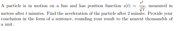 Solved A particle is in motion on a line and has position | Chegg.com