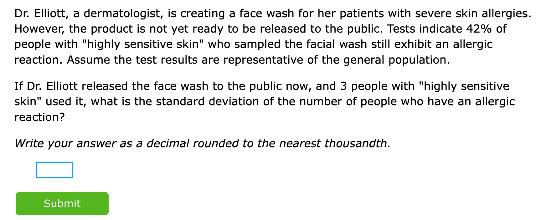 Solved Dr. Elliott, a dermatologist, is creating a face wash