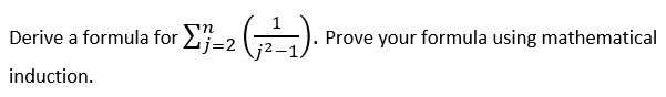 Derive a formula for ∑j=2n(j2−11). Prove your formula | Chegg.com