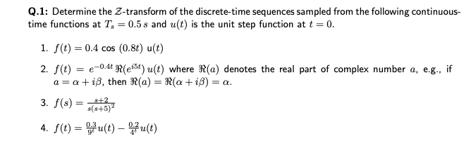 Solved = : Q.1: Determine The Z-transform Of The 