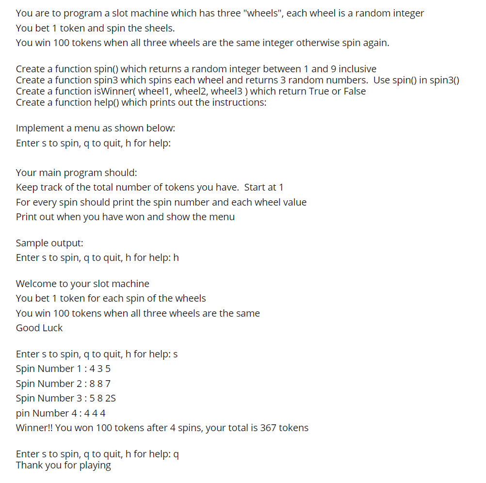 Solved You are to program a slot machine which has three | Chegg.com