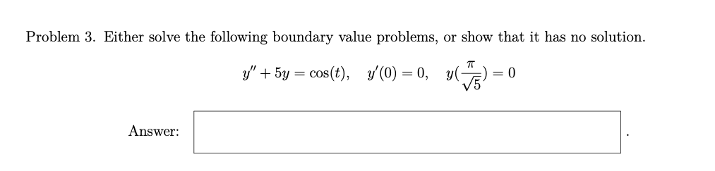 Solved Problem 3. Either Solve The Following Boundary Value | Chegg.com