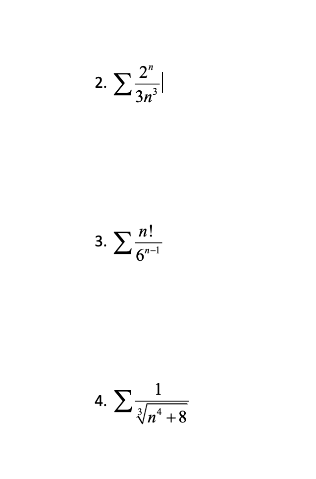 Solved ∑3n32n ∑6n−1n! ∑3n4+81 | Chegg.com