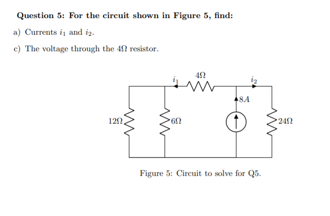 Solved Question 5: For The Circuit Shown In Figure 5, Find: | Chegg.com