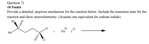 Solved Question 7) 10 Points Provide a detailed, stepwise | Chegg.com