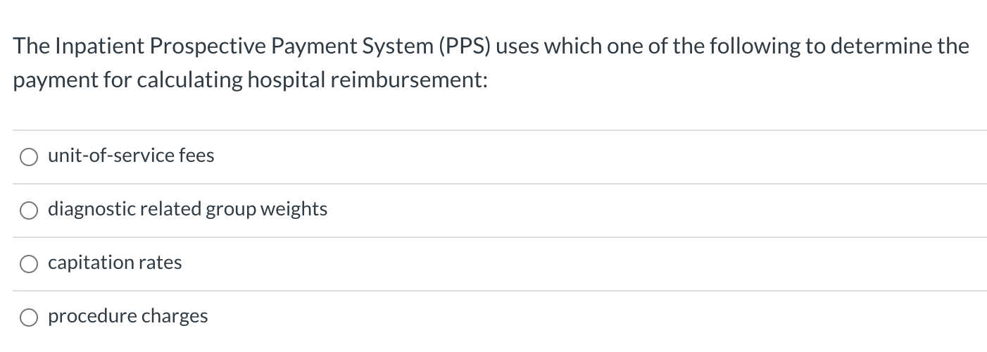 Solved The Inpatient Prospective Payment System (PPS) Uses | Chegg.com