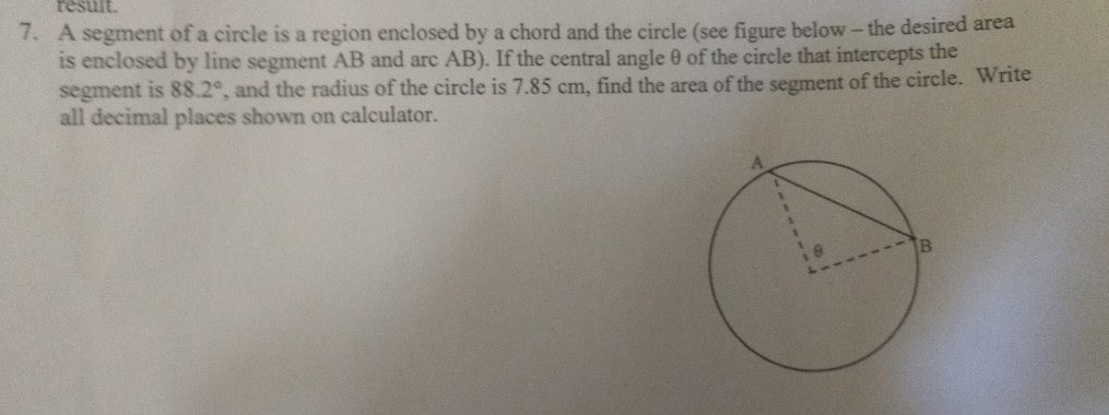 Solved eu 7. A segment of a circle is a region enclosed by a | Chegg.com