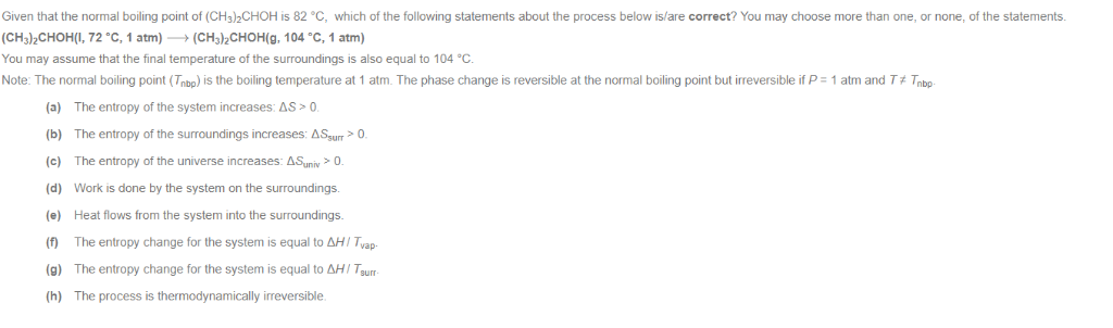 Solved Given that the normal boiling point of (CH3)2CHOH is | Chegg.com