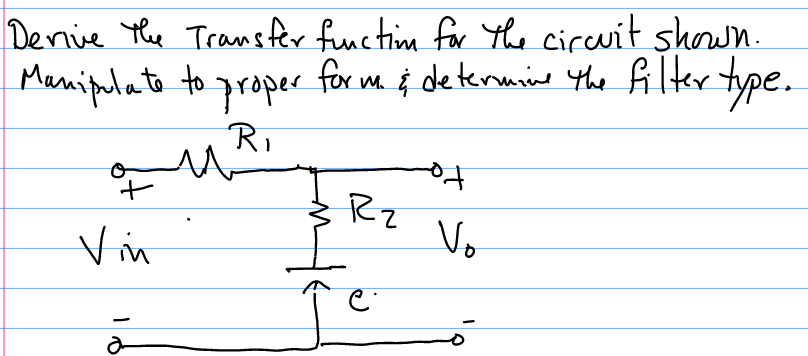 Solved Derive The Transfer function for the circuit shown. | Chegg.com