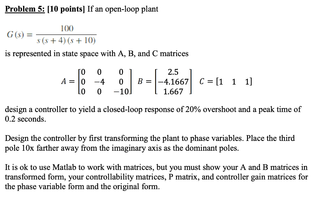 Solved Problem 5: (10 points) If an open-loop plant 100 G(S) | Chegg.com