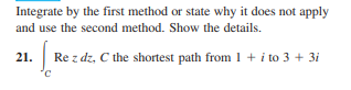 Solved Integrate by the first method or state why it does | Chegg.com