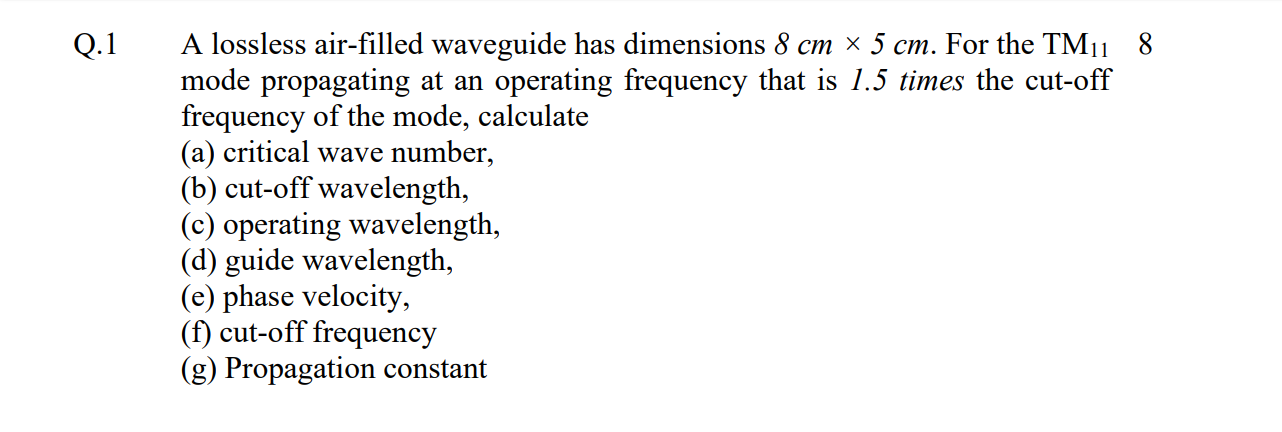 Solved Q.1 A lossless air-filled waveguide has dimensions 8 | Chegg.com