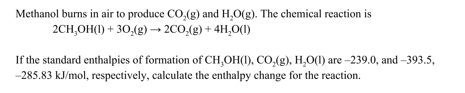 Solved Methanol burns in air to produce CO2(g) and H2O(g). | Chegg.com