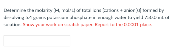 Solved Determine the molarity (M,mol/L ) of total ions | Chegg.com