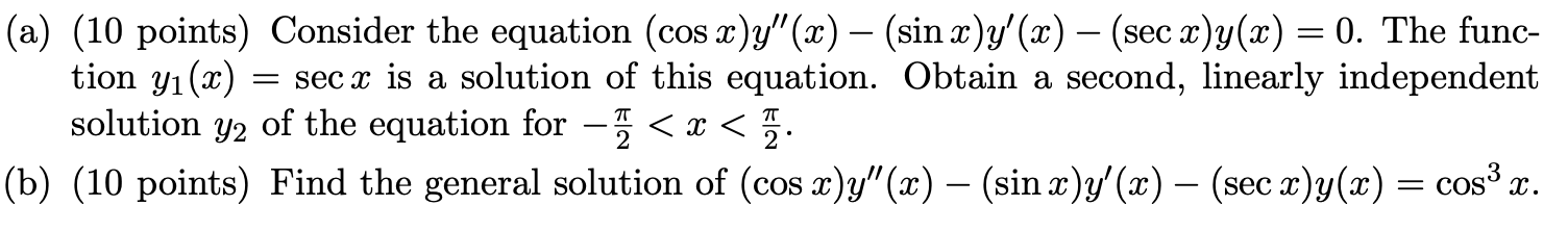 Solved (a) (10 points) Consider the equation (cos x)y