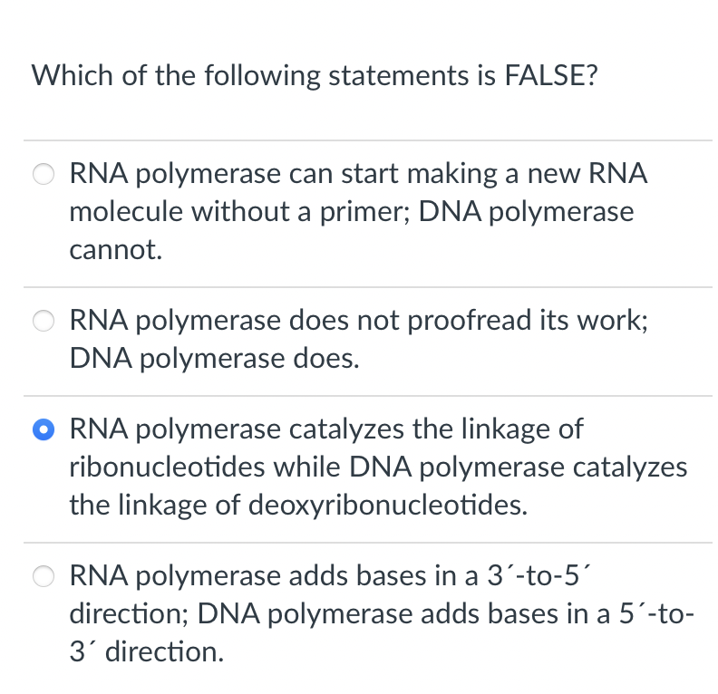 Solved Which of the following statements is FALSE? RNA | Chegg.com