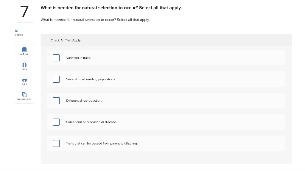 Solved What is needed for natural selection to occur? Select