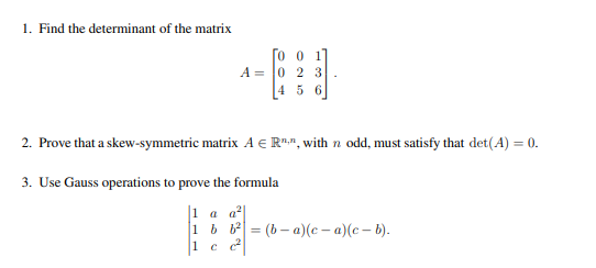 Solved 1. Find the determinant of the matrix | Chegg.com